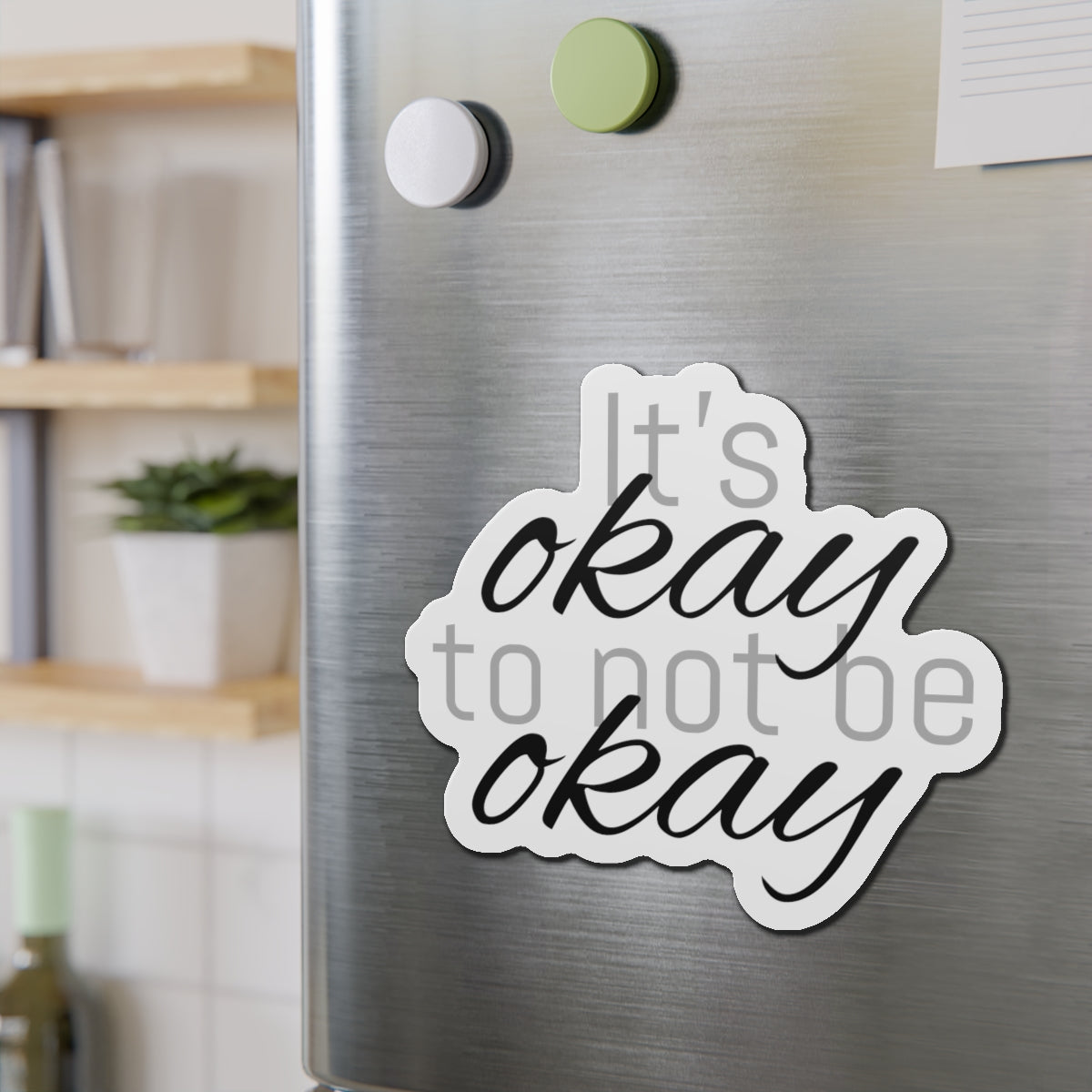 Not Okay - Die-Cut Magnets