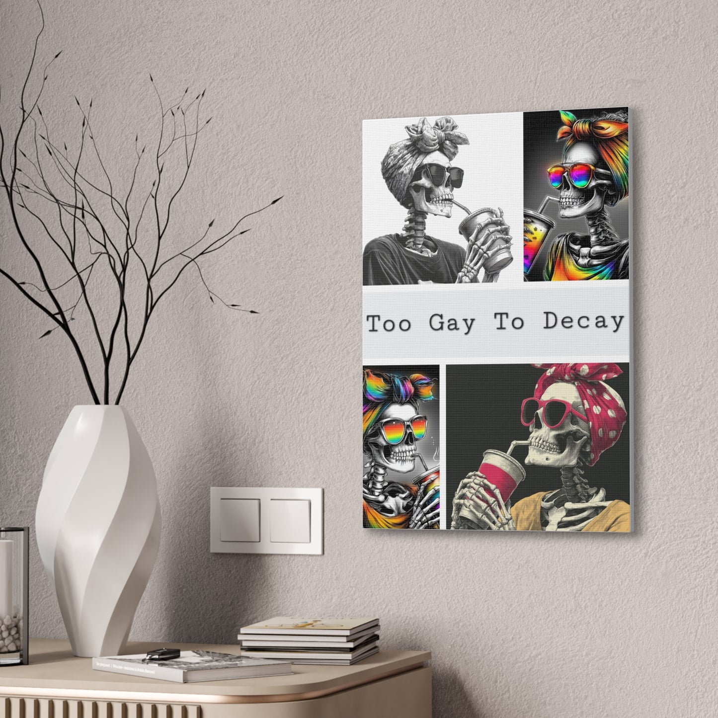Too Gay To Decay Canvas Wall Art