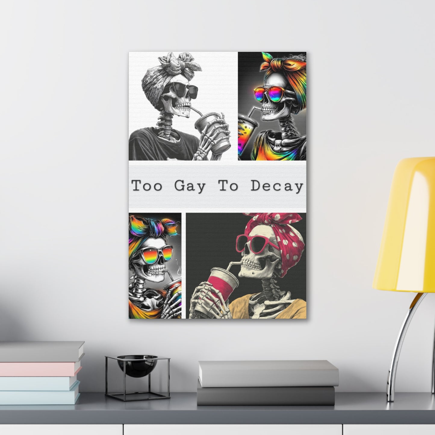 Too Gay To Decay Canvas Wall Art