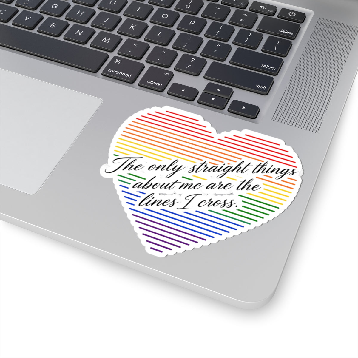 LGBTQ+ Pride Heart Sticker — "The only straight things about me are the lines I cross" Kiss-Cut Sticker