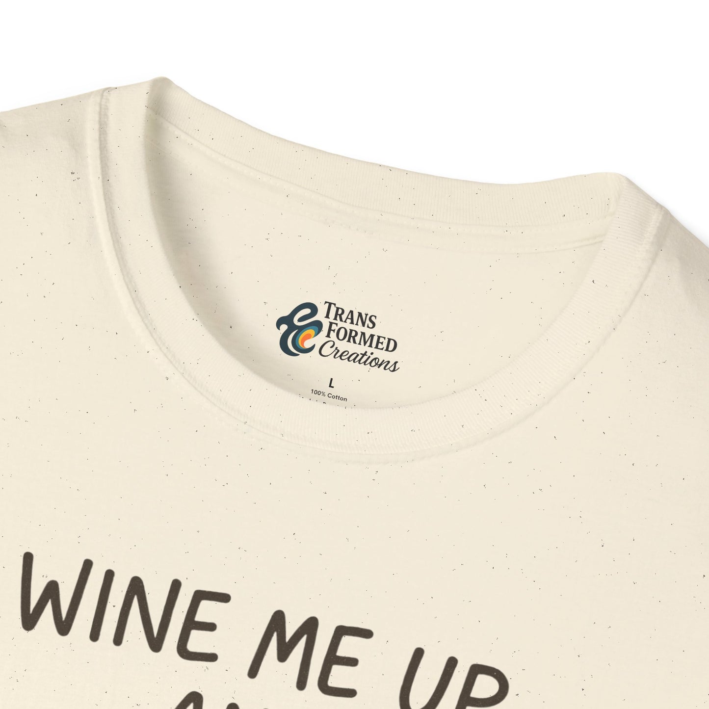 Wine Me Up T-Shirt – "Wine Me Up and Watch Me Go" Graphic Tee