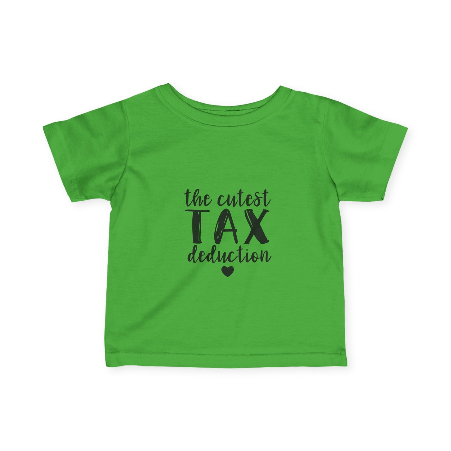 Infant Tee — "The Cutest Tax Deduction" Baby Shirt