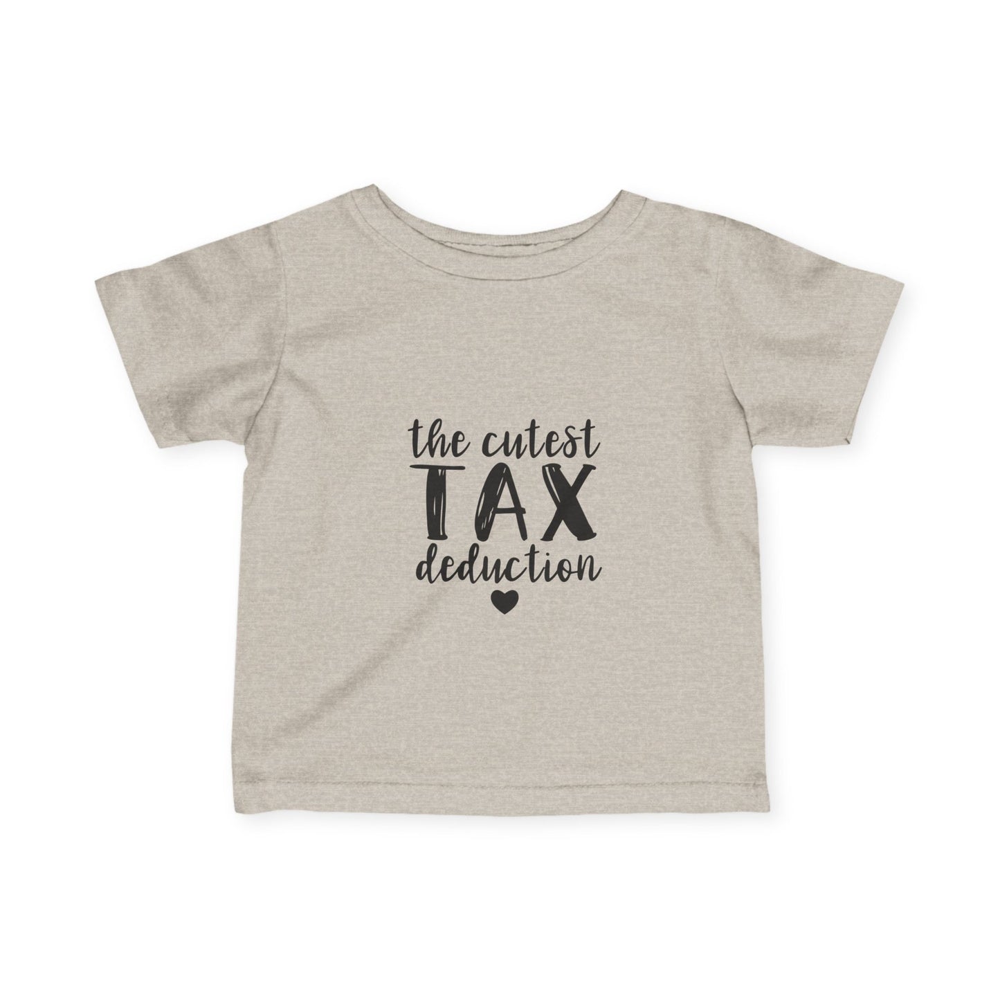 Infant Tee — "The Cutest Tax Deduction" Baby Shirt