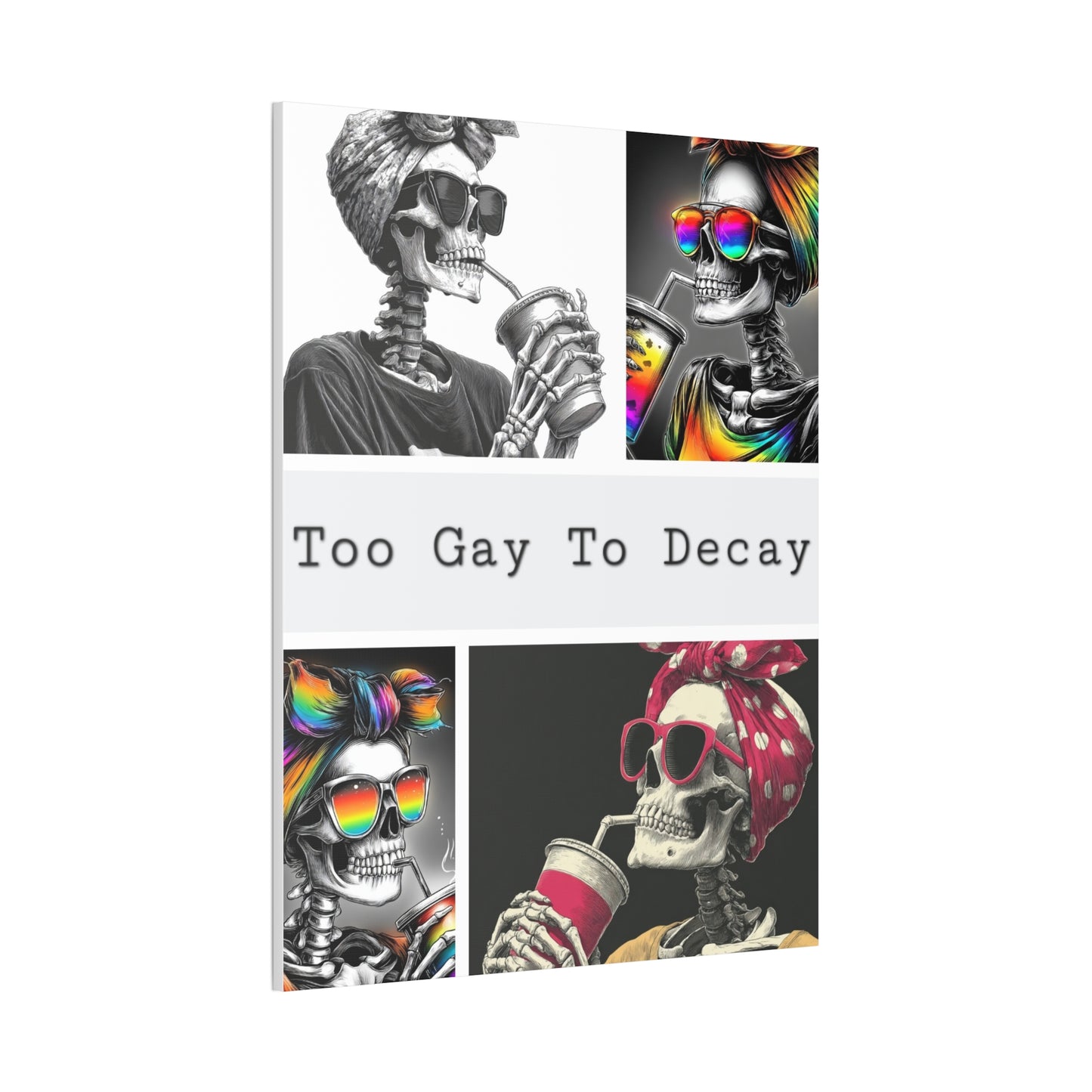 Too Gay To Decay Canvas Wall Art