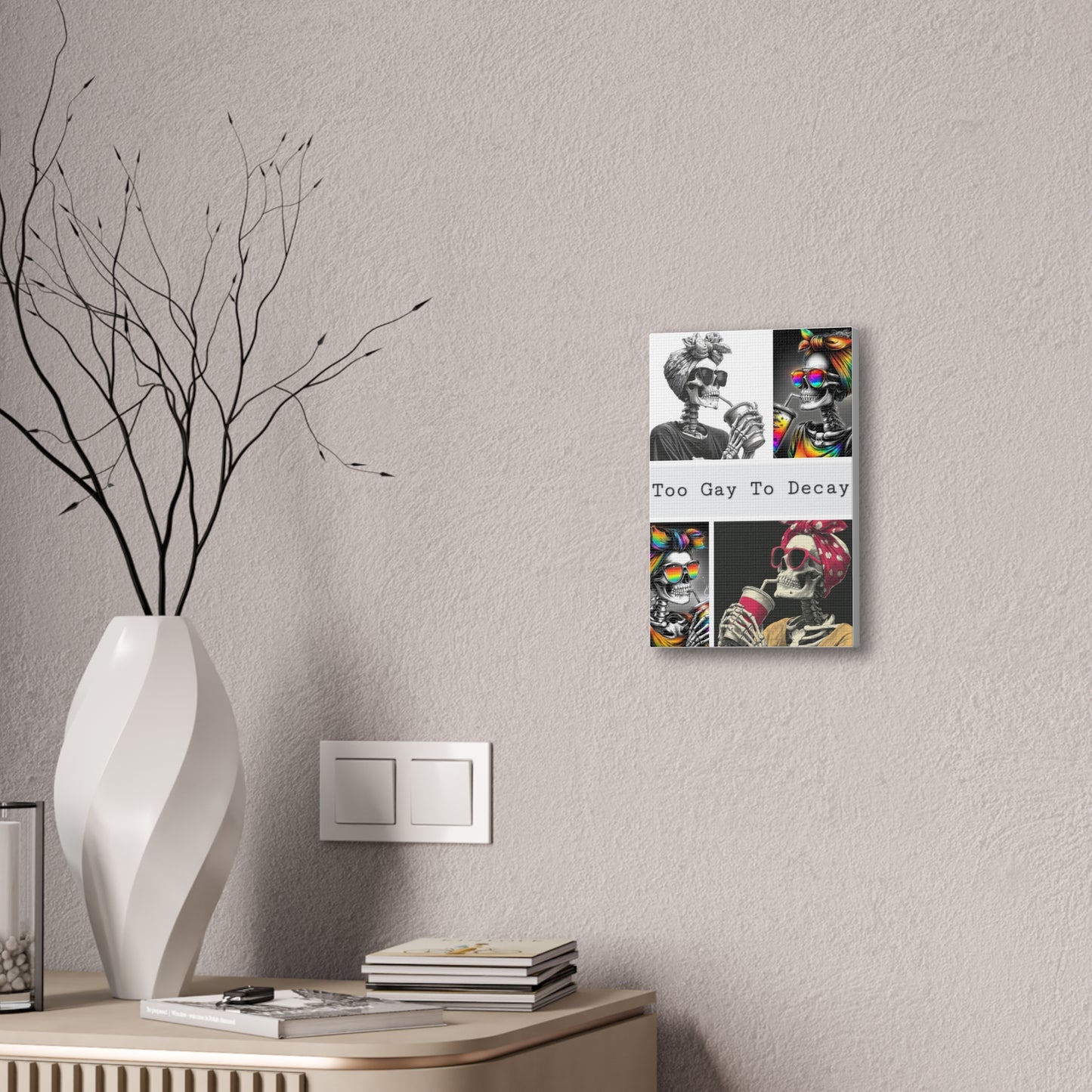 Too Gay To Decay Canvas Wall Art