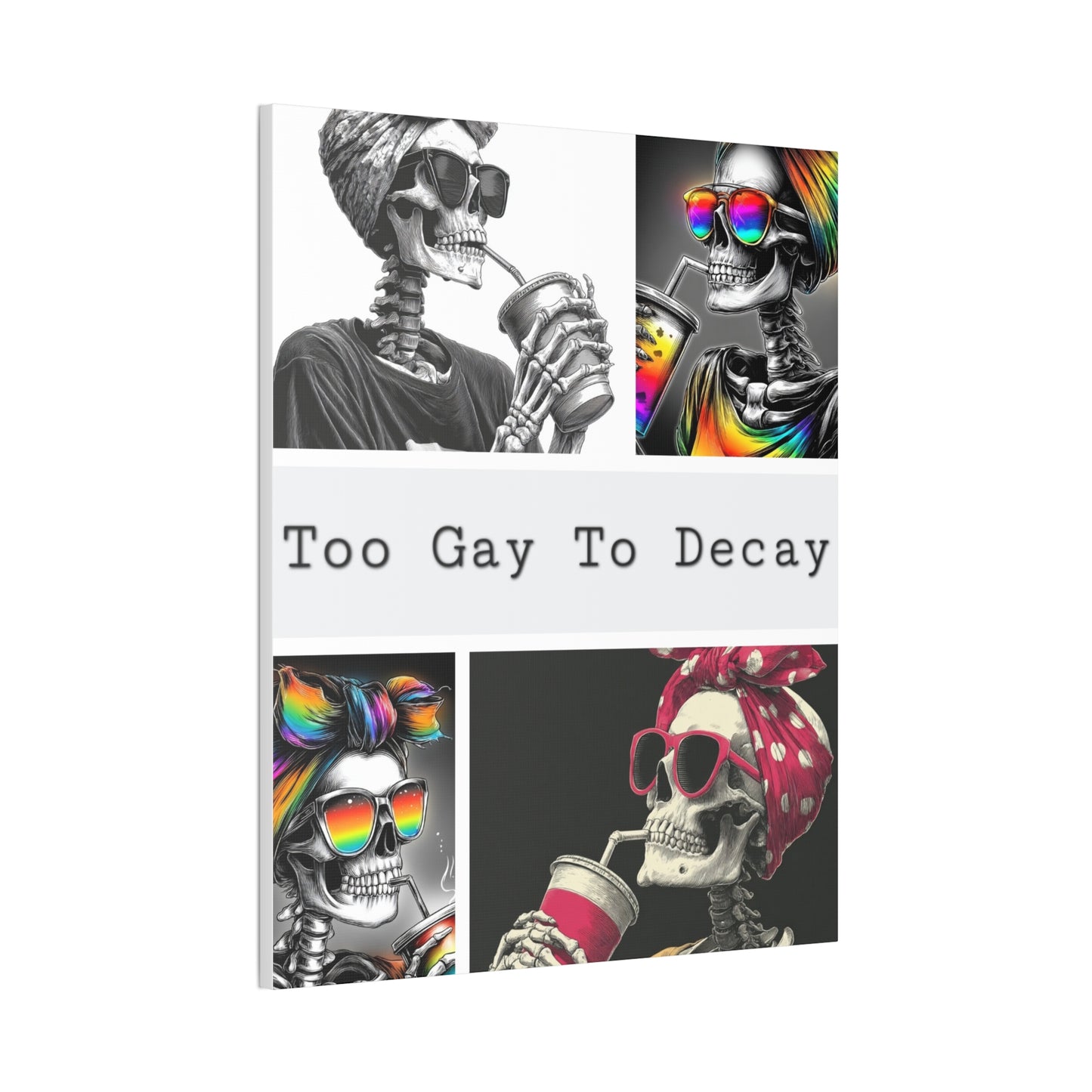 Too Gay To Decay Canvas Wall Art