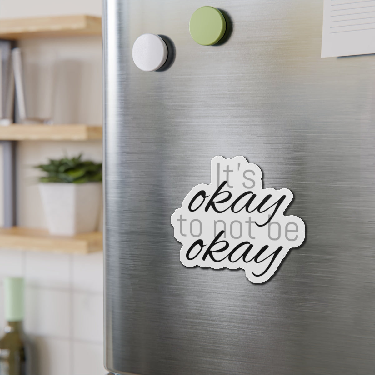 Not Okay - Die-Cut Magnets