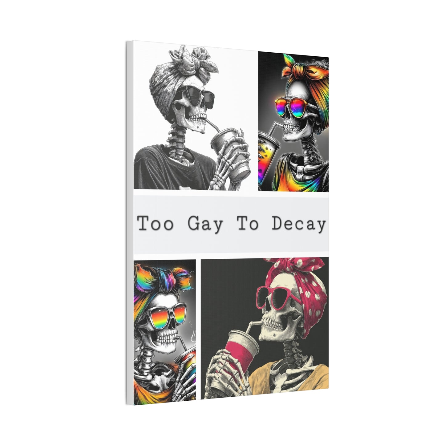 Too Gay To Decay Canvas Wall Art