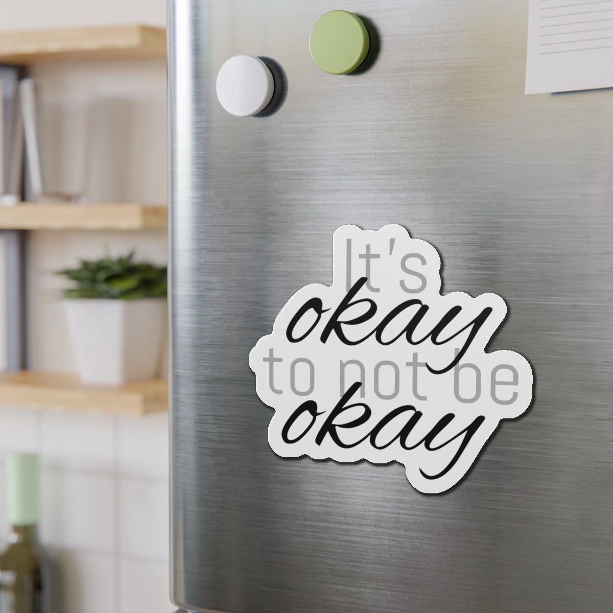 Not Okay - Die-Cut Magnets