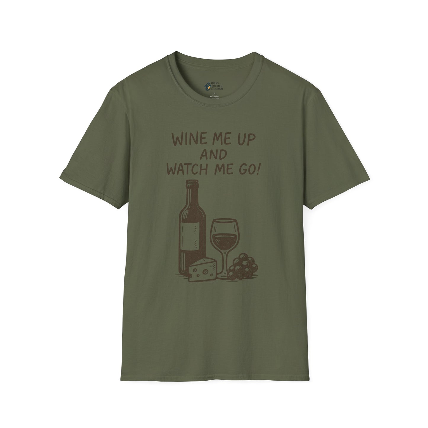 Wine Me Up T-Shirt – "Wine Me Up and Watch Me Go" Graphic Tee