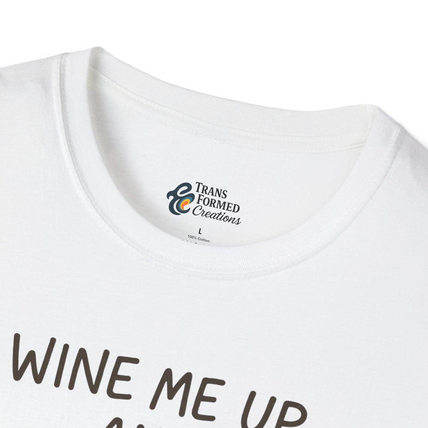 Wine Me Up T-Shirt – "Wine Me Up and Watch Me Go" Graphic Tee
