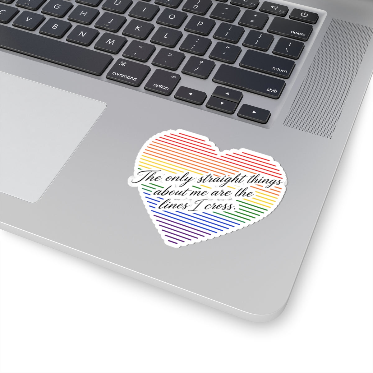 LGBTQ+ Pride Heart Sticker — "The only straight things about me are the lines I cross" Kiss-Cut Sticker