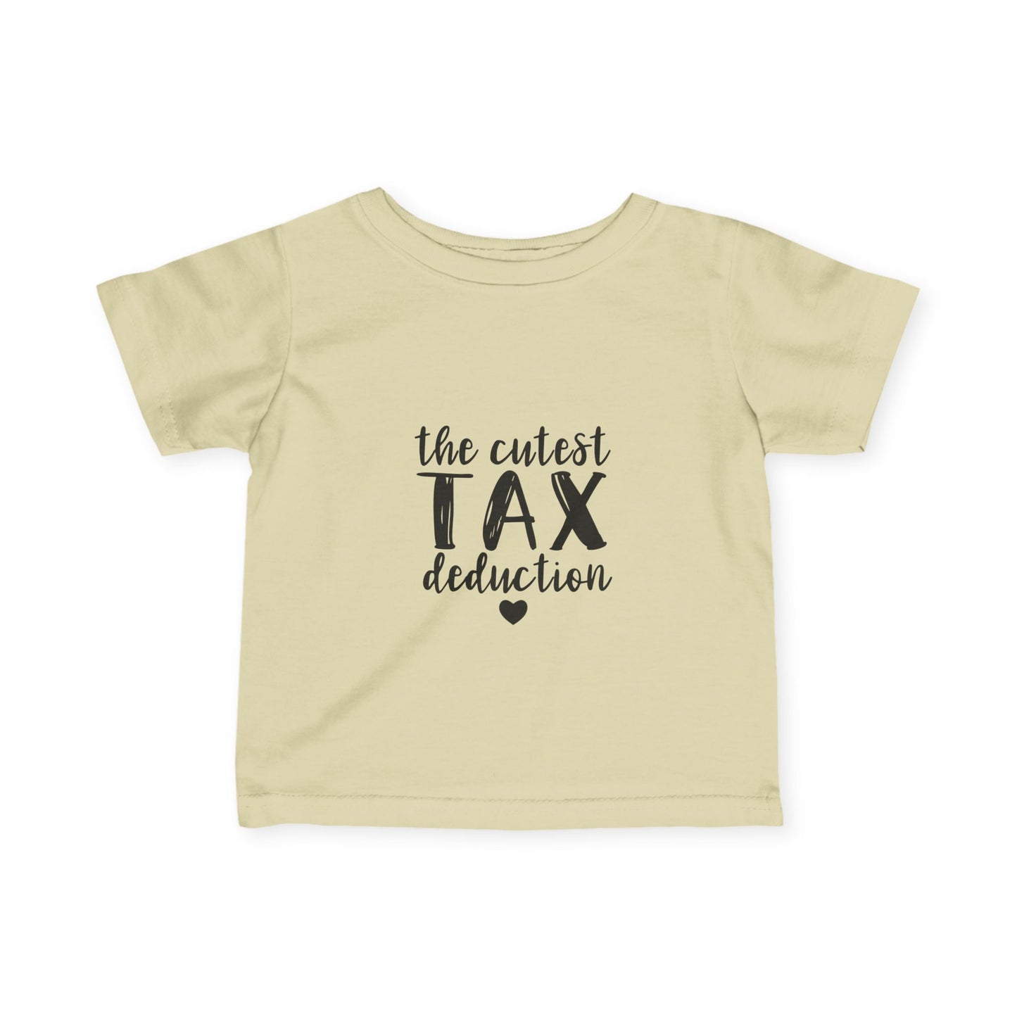 Infant Tee — "The Cutest Tax Deduction" Baby Shirt